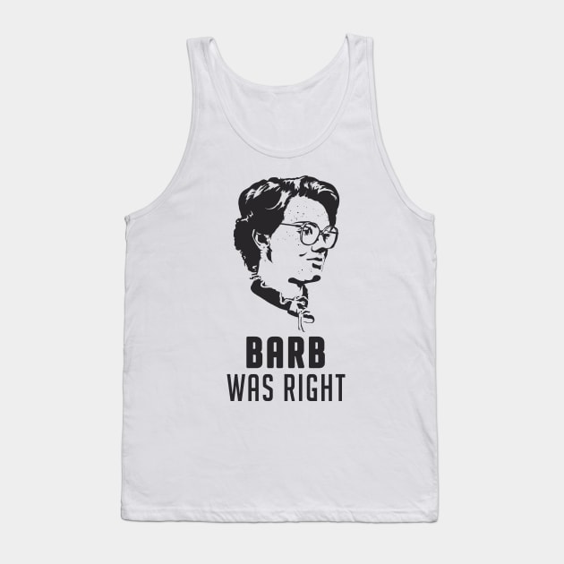 Barb Was Right Tank Top by DapperDanSays